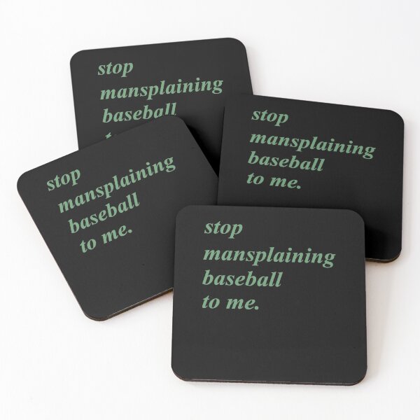Item preview, Stop mansplaining baseball to me designed and sold by BrandyKrat.