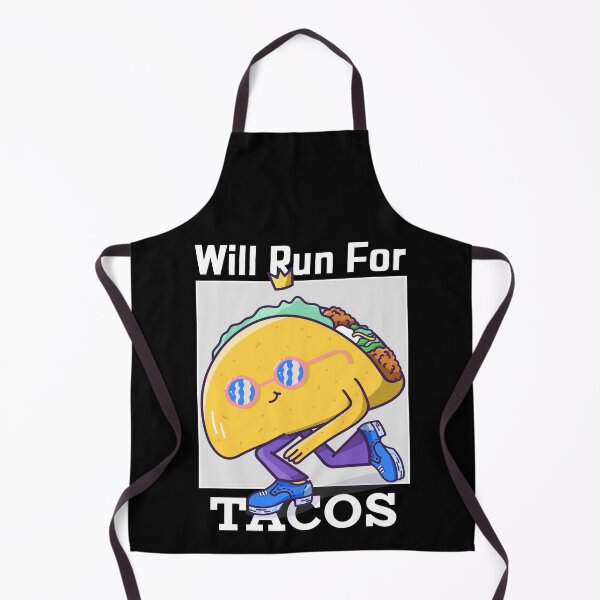 Item preview, Will Run For Tacos designed and sold by JohnnyTaco.