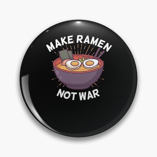 Item preview, Make Ramen not War | Funny Ramen Noodle designed and sold by MGO-Design.