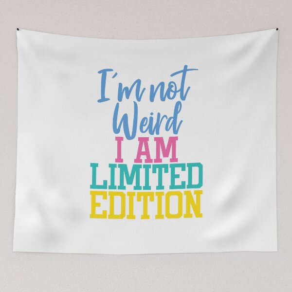 Item preview, I’m not weird.I am limited edition  designed and sold by creativepod.