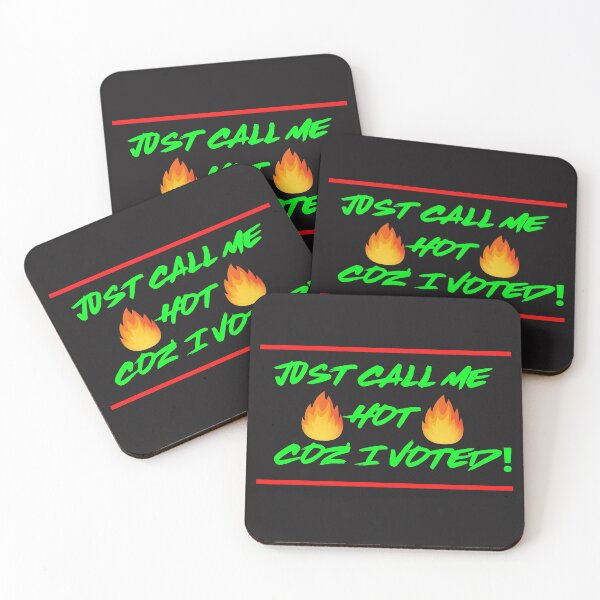 Item preview, Just call me hot coz' I voted designed and sold by UnboundFull.