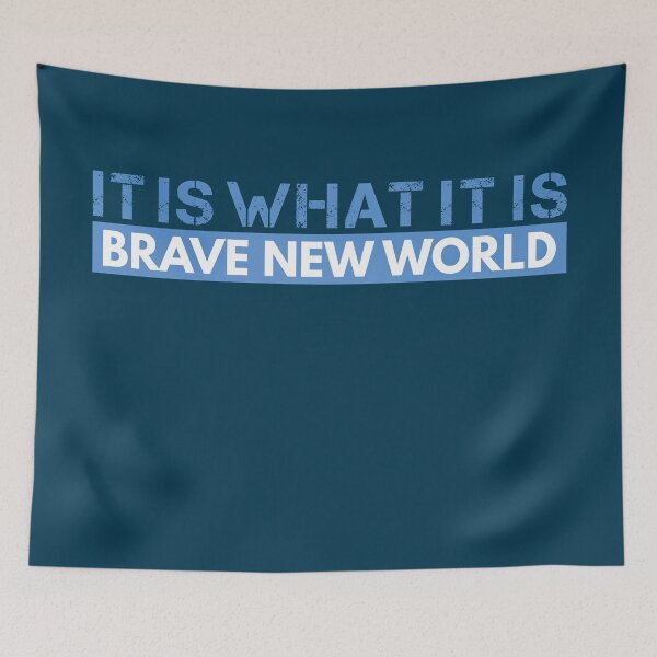 Item preview, Brave New World: It is what it is designed and sold by CitizenAwear.