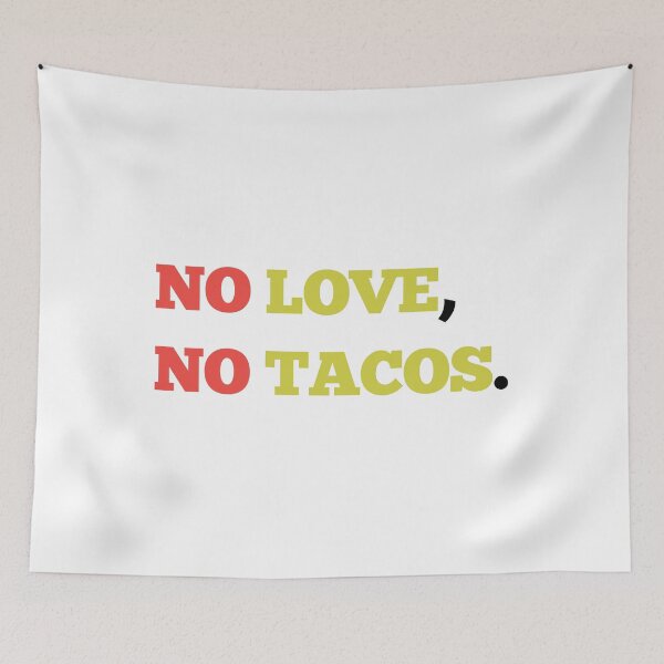 Item preview, no love, no tacos. designed and sold by RB-Store.