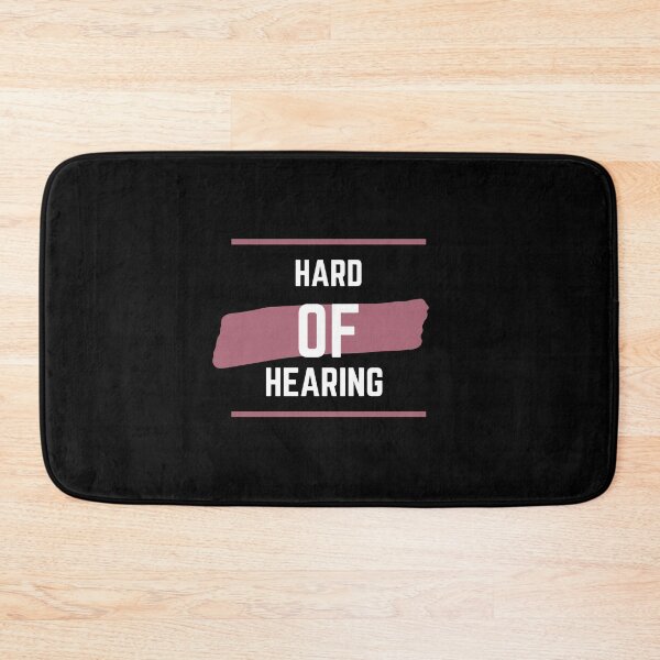 Item preview, Hard of hearing  designed and sold by Stylekingdom.