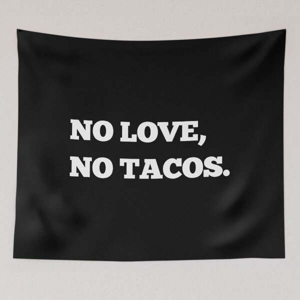 Item preview, no love no tacos la carreta designed and sold by RB-Store.