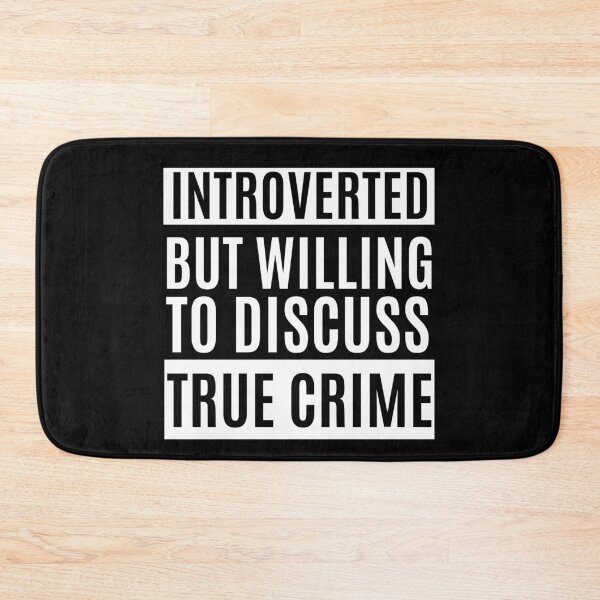 Item preview, Introverted But Willing To Discuss True Crime designed and sold by m95sim.