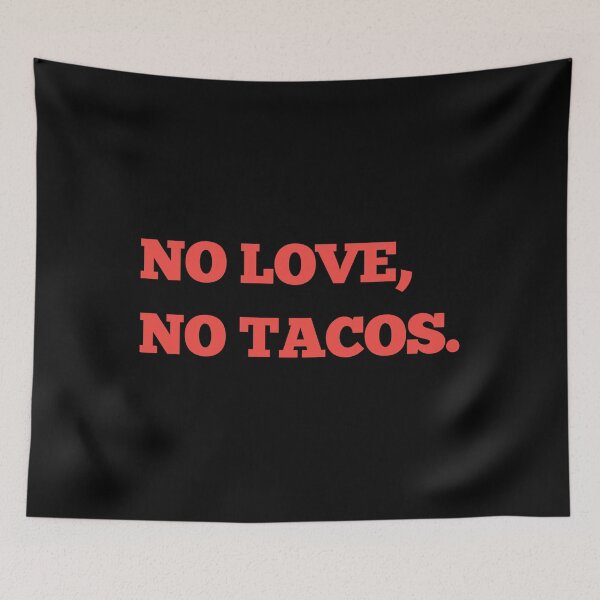 Item preview, NO LOVE NO TACOS FUNNY iowa designed and sold by RB-Store.