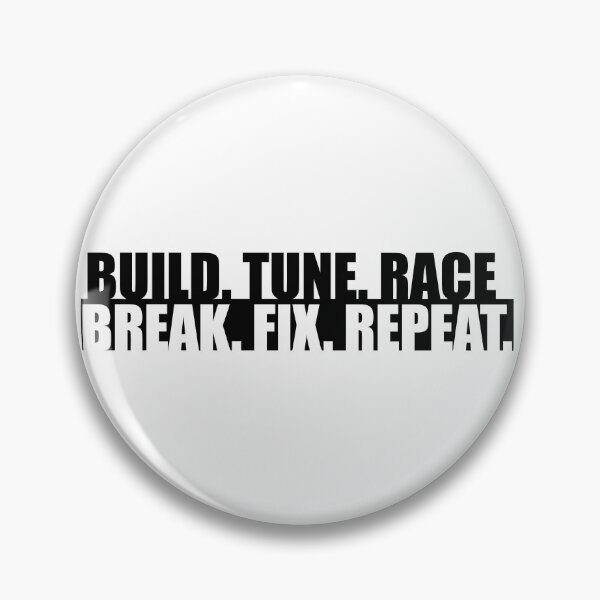 Item preview, Build Tune Race Break Fix Repeat designed and sold by PawnStorm.