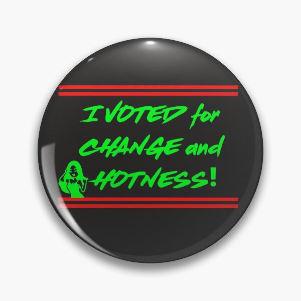 Item preview, I voted for change and Hotness designed and sold by UnboundFull.