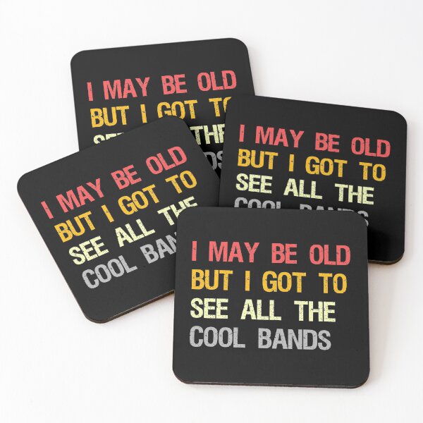 Item preview, I May Be Old But I Got To See All The Cool Bands designed and sold by MJLdesigns.
