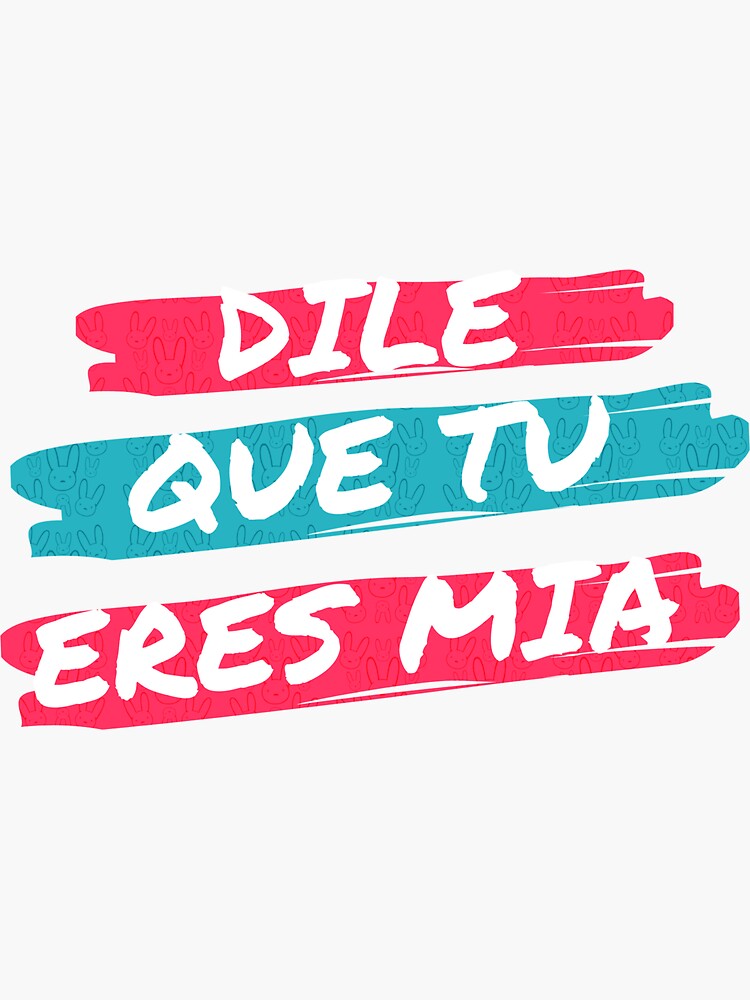 dile-que-tu-eres-mia-x-el-conejo-malo-sticker-for-sale-by-blazikin