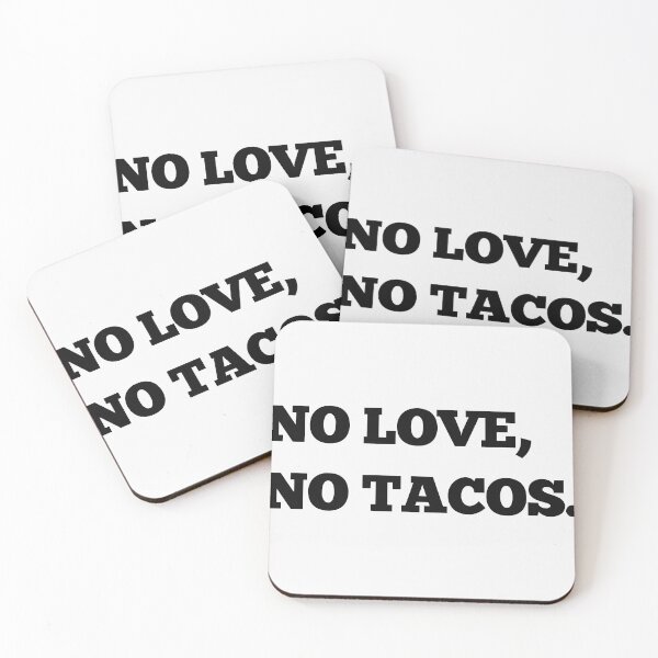 Item preview, No love No tacos designed and sold by RB-Store.