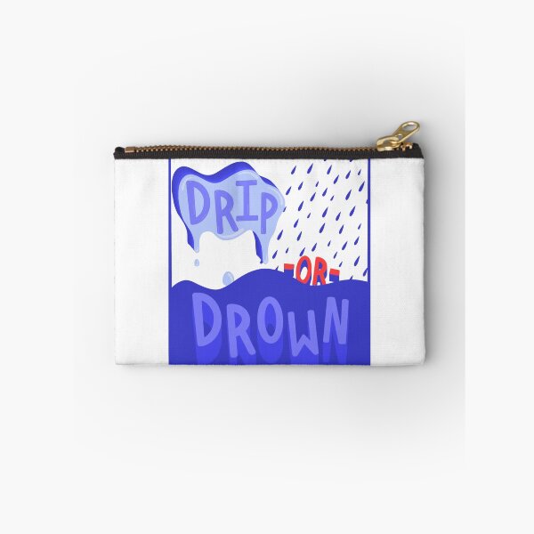 Item preview, Drip or Drown designed and sold by Renz Breen.