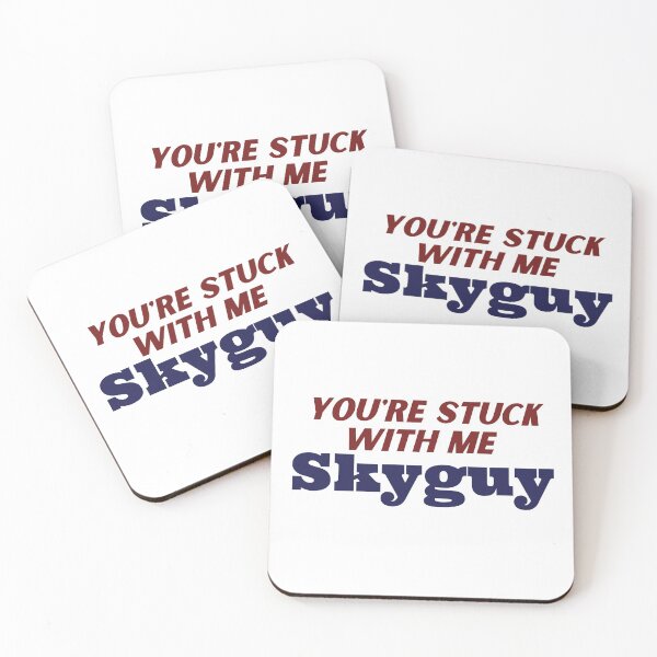 Item preview, You're Stuck With Me Skyguy designed and sold by lakelife19.