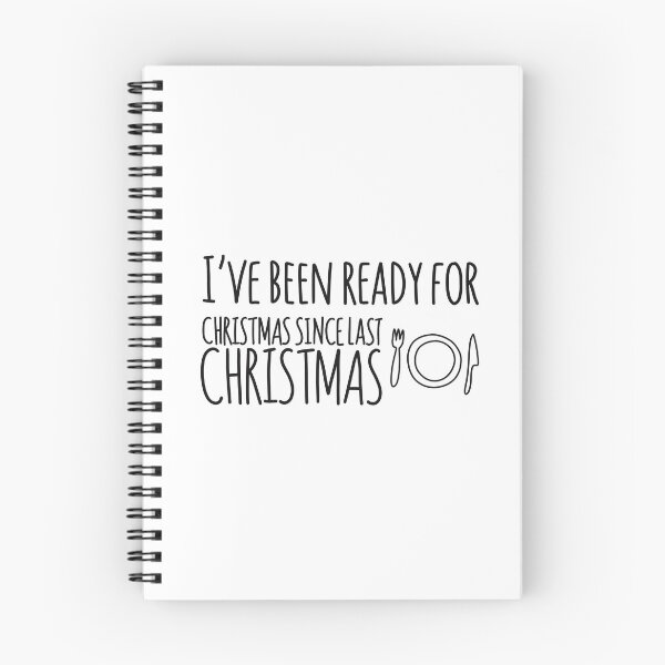 Item preview, I’ve Been Ready For Christmas Since Last Christmas Black Text Quote designed and sold by Sunny Collections.