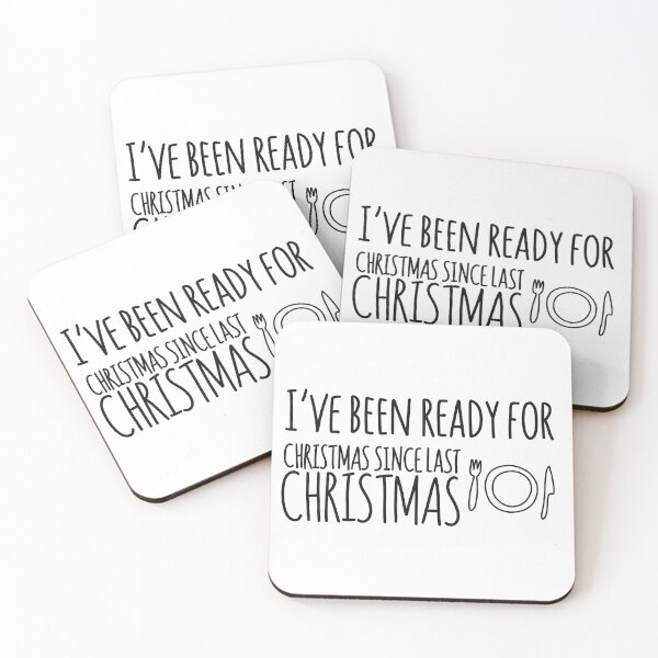 Item preview, I’ve Been Ready For Christmas Since Last Christmas Black Text Quote designed and sold by Sunny Collections.