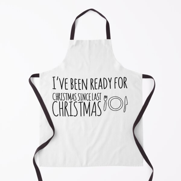 Item preview, I’ve Been Ready For Christmas Since Last Christmas Black Text Quote designed and sold by Sunny Collections.
