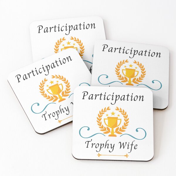 Item preview, Participation Trophy Wife designed and sold by blossomgirl33.