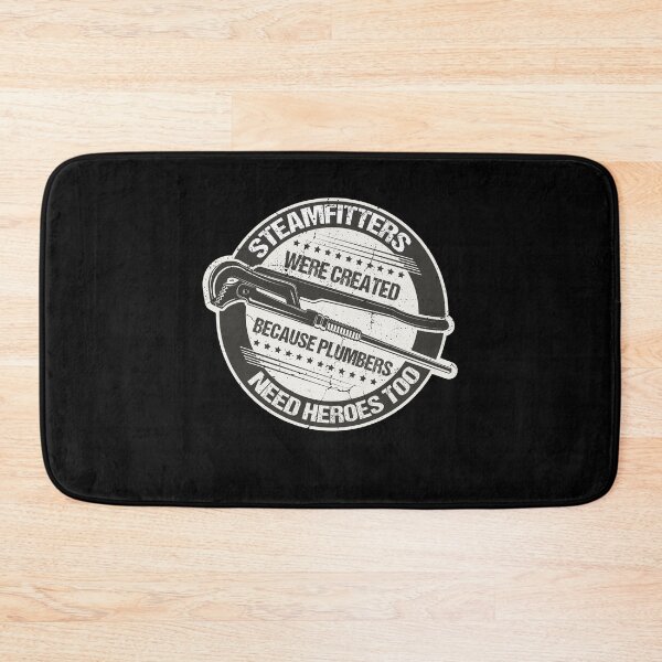 Item preview, Steamfitters Were Created Because Plumbers Need Heroes Too designed and sold by mastertee.