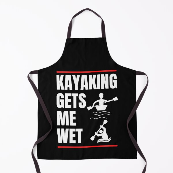 Item preview, Kayaking Gets Me Wet designed and sold by NickDsigns.