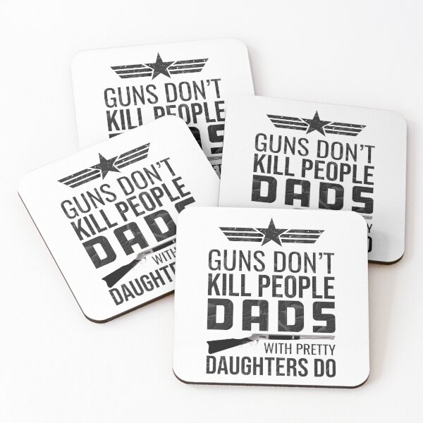 Item preview, Guns Don't Kill People Dads With Pretty Daughters Do designed and sold by mdnrsakib.