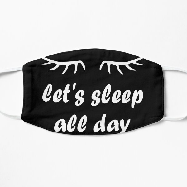 sleep tired let me sleep Mask