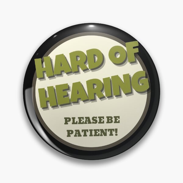 Item preview, Hearing Impaired be Patient designed and sold by NickDsigns.