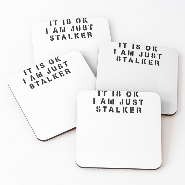 Item preview, Copy of IT IS OK I AM JUST STALKER designed and sold by NiceSign.