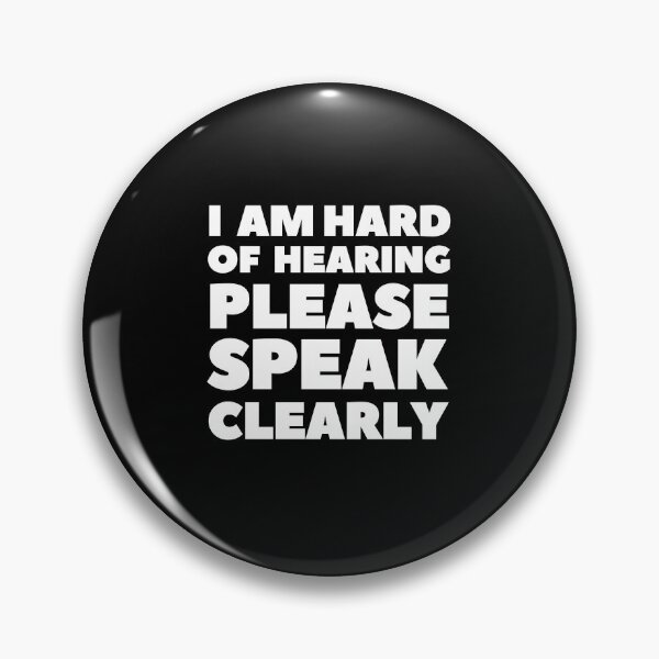 Item preview, I am Hard of Hearing Please Speak Clearly  designed and sold by megahamdesigns.