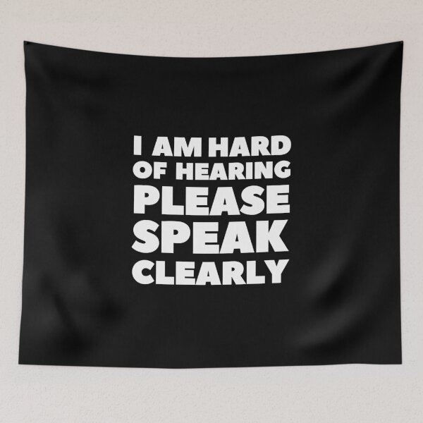 Item preview, I am Hard of Hearing Please Speak Clearly  designed and sold by megahamdesigns.