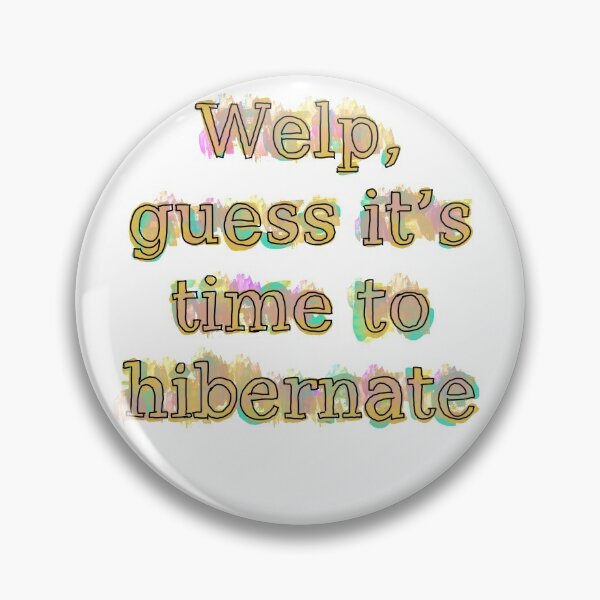 Item preview, Time To Hibernate designed and sold by elementw.