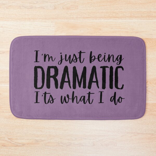 Item preview, I'm just being DAMATIC designed and sold by NomadMessenger.