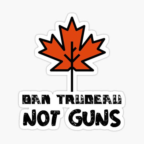 Item preview, Ban Trudeau Not guns designed and sold by ZaysEnd.