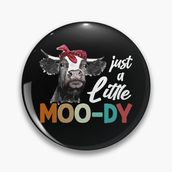 Item preview, Cow - Just A Little Moo-dy - Cow's Lover - Funny designed and sold by Dressed For  Duty.