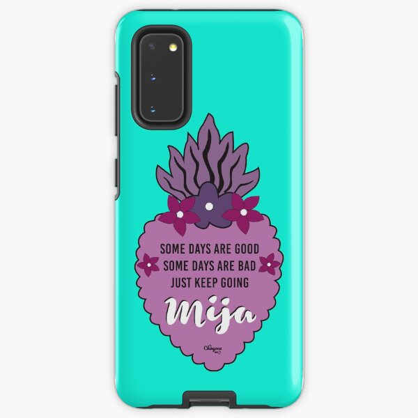 Just Keep Going Mija Samsung Galaxy Tough Case