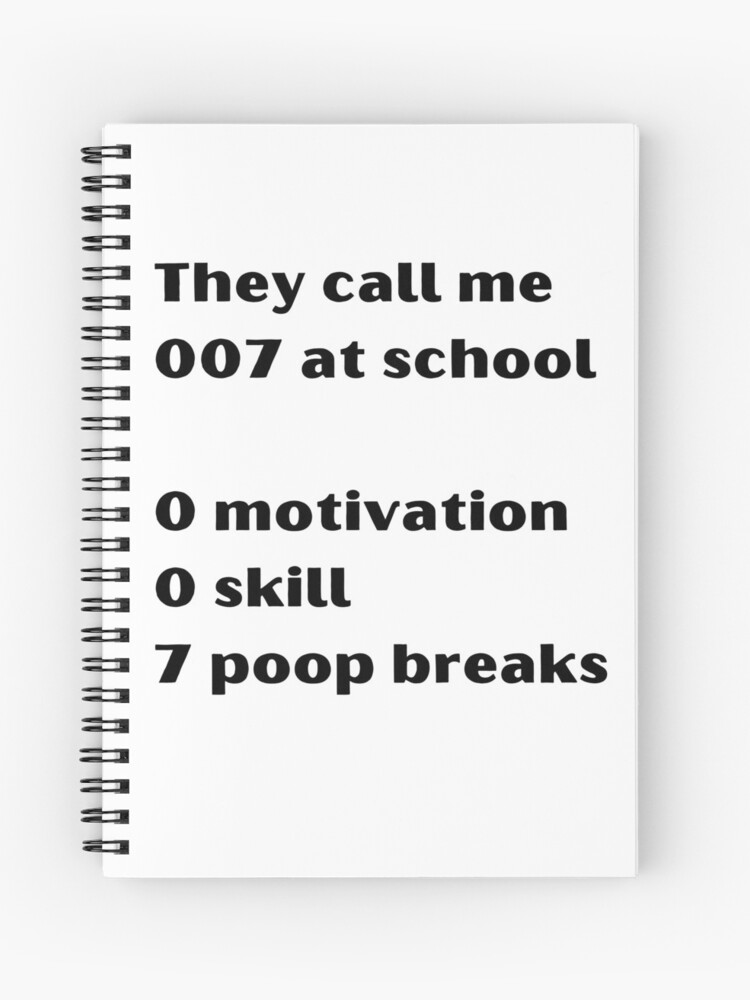 Cuaderno De Espiral Me Llaman 007 En La Escuela Meme De Coolteesok Redbubble