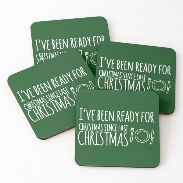 Item preview, I’ve Been Ready For Christmas Since Last Christmas White Text Green Quote designed and sold by Sunny Collections.