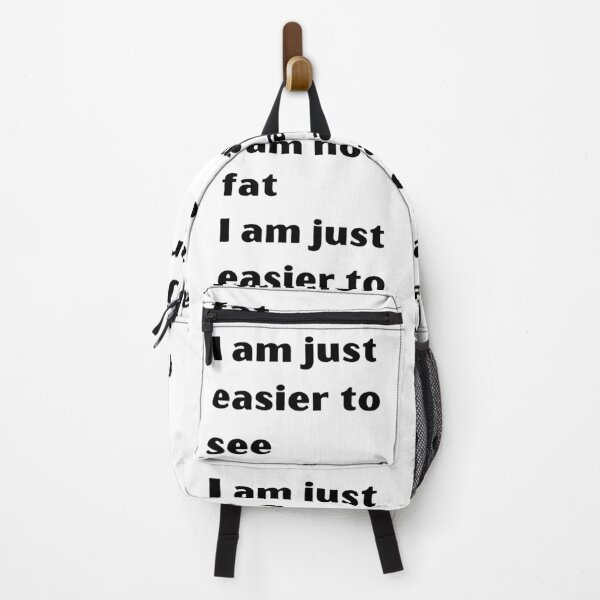 Item preview, I am not fat I am just easier to see meme designed and sold by coolteesok.