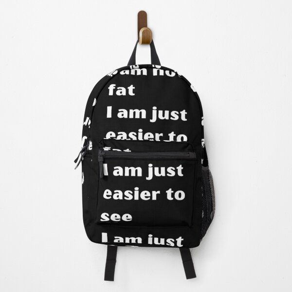 Item preview, I am not fat I am just easier to see meme designed and sold by coolteesok.