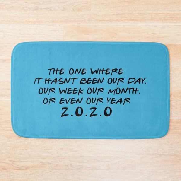 Item preview, The one where it hasn't been our day, our week our month, or even our year 2020 designed and sold by RM2017.