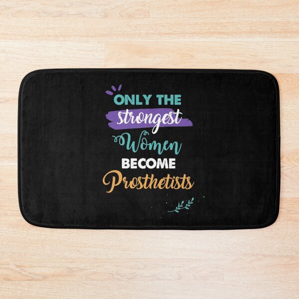 Item preview, Prosthetists gift only the strongest women become Prosthetists designed and sold by Custom365.