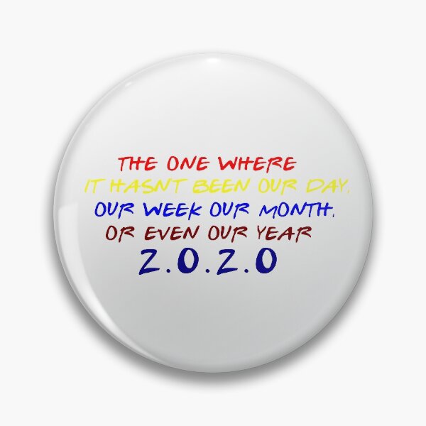 Item preview, The one where it hasn't been our day, our week our month, or even our year 2020 designed and sold by RM2017.