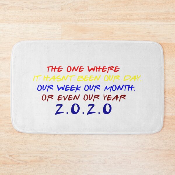 Item preview, The one where it hasn't been our day, our week our month, or even our year 2020 designed and sold by RM2017.