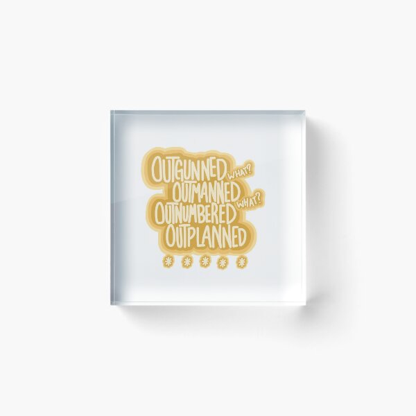 Item preview, "Outgunned, outmanned, outnumbered, outplanned" Right Hand Man Hamilton: An American Musical  designed and sold by paul-ey.
