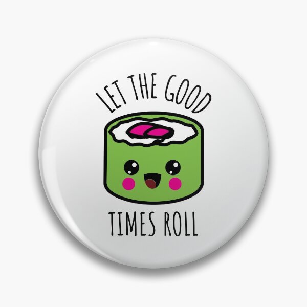 Item preview, Let the Good Times Roll - Kawaii Sushi Roll designed and sold by Kaos Urbanwear.