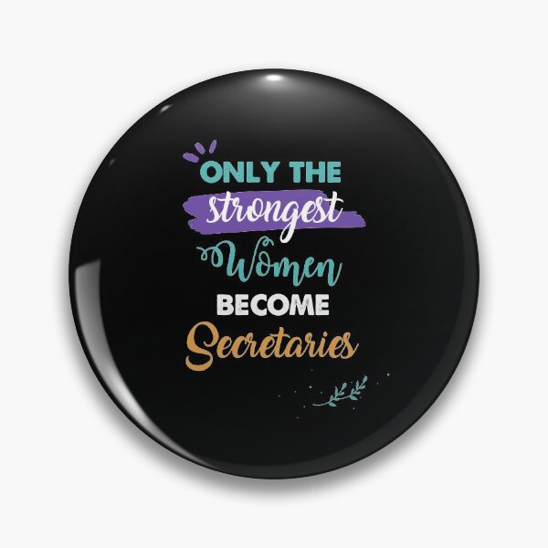 Item preview, Secretaries gift only the strongest women become Secretaries designed and sold by Custom365.
