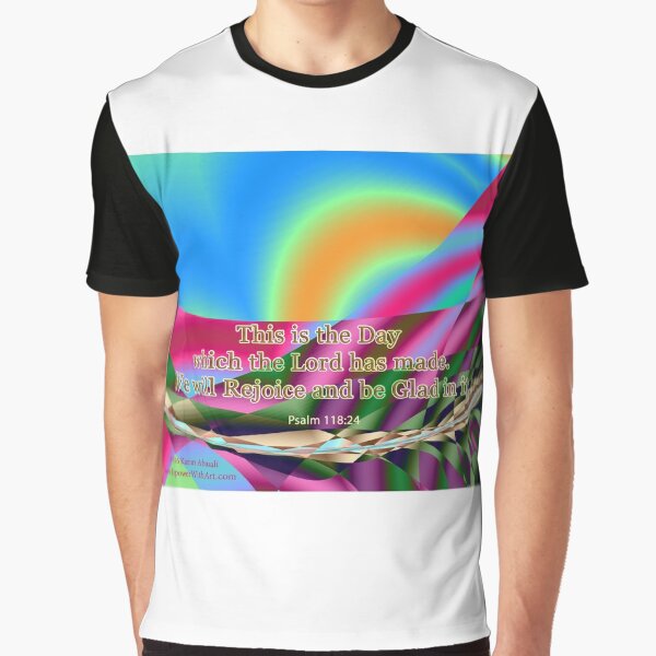 This is the Day which the Lord has made Graphic T-Shirt