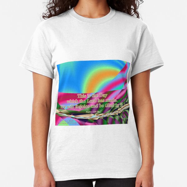 This is the Day which the Lord has made Classic T-Shirt