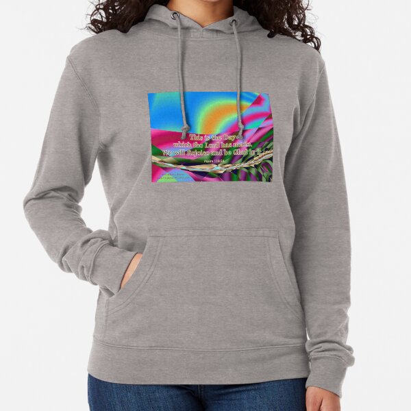 This is the Day which the Lord has made Lightweight Hoodie