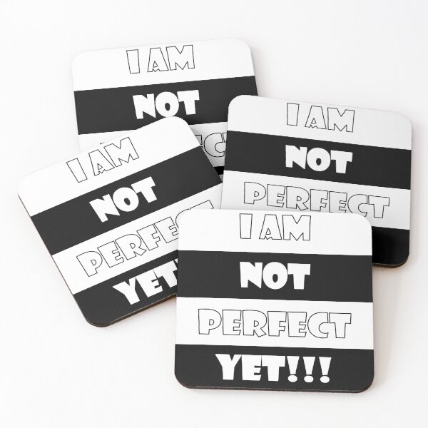Item preview, I am NOT perfect YET!!! designed and sold by Quotes-I-Wear.